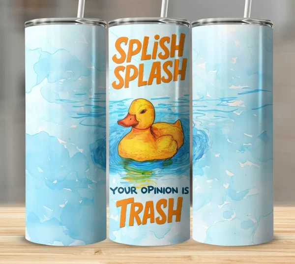 Splish Splash your opinion is trash 20-oz Skinny Tumbler